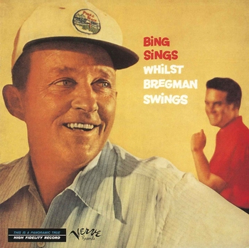 ビング・シングズ・ワイルスト・ブレグマン・スウィングズ(BING SINGS WHILST BREGMAN SWINGS)